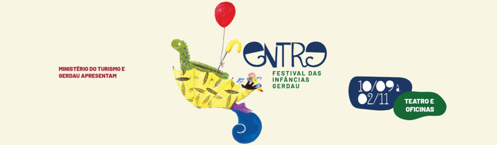 Entre – Festival das Infâncias Gerdau