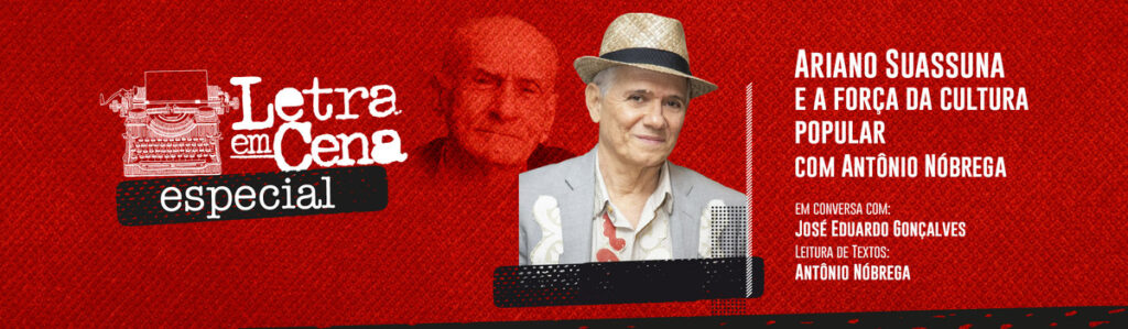Letra em Cena Ariano Suassuna
