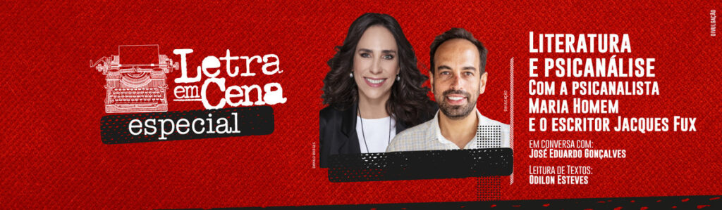 Letra em Cena especial: literatura e psicanálise