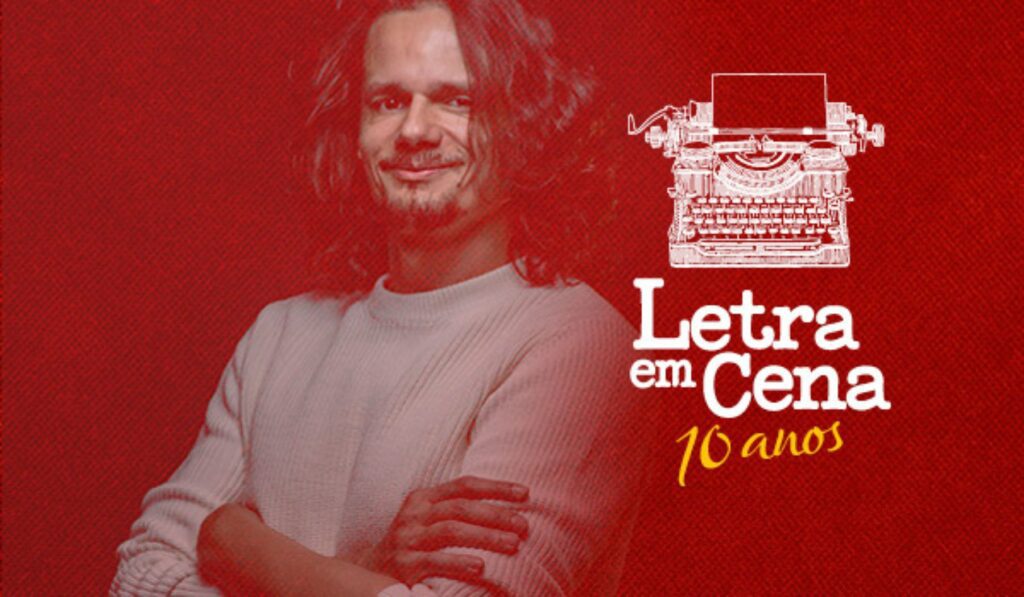 Para abrir outras janelas – Abertura da temporada especial do Letra em Cena – 10 anos