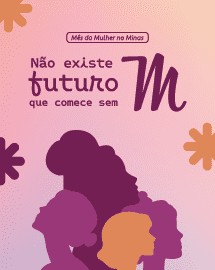 Mulheres que fazem o Minas acontecer