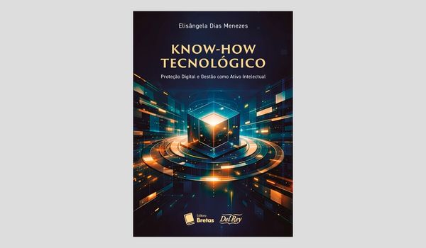 Lançamento de Livro – Know-how tecnológico: proteção digital e gestão como ativo intelectual