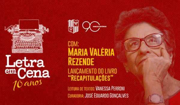 Letra em Cena – 10 anos – Maria Valéria Rezende