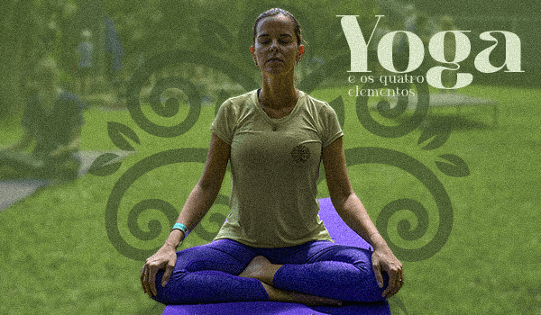 Yoga e os quatro elementos | Edição Terra