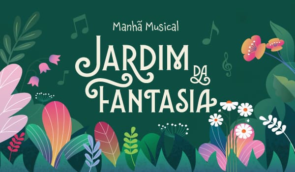 Manhã Musical – Jardim da Fantasia