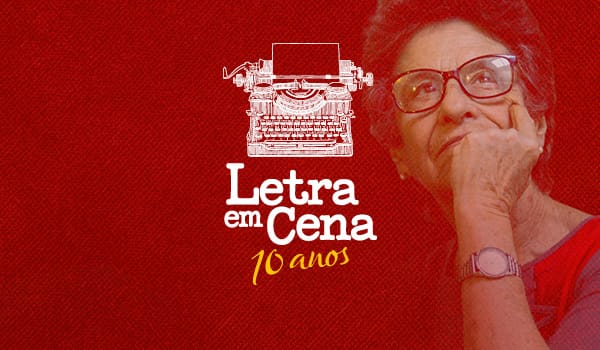 Letra em Cena – 10 anos – Maria Valéria Rezende