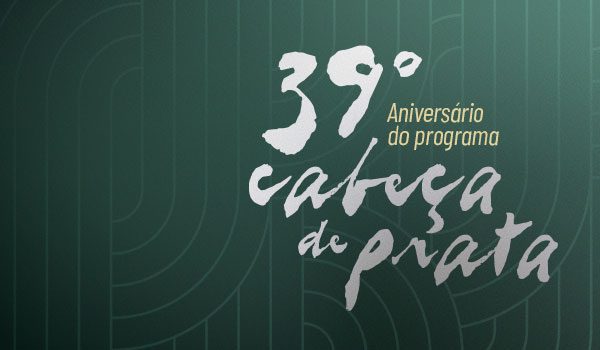 Início das vendas – 39° Aniversário Cabeça de Prata