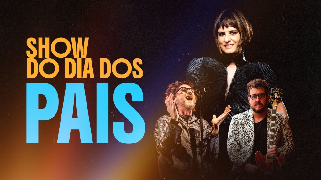 Show do Dia dos Pais 2026