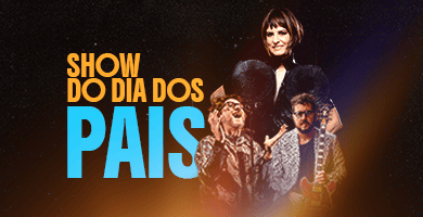 Show do Dia dos Pais 2026