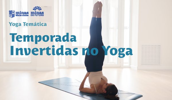 Yoga Temática Minas II – Temporada Invertidas no Yoga